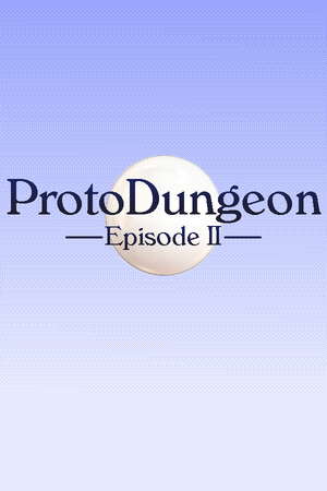 ProtoDungeon: Episode II poster