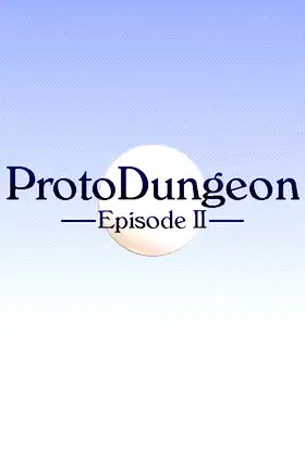 ProtoDungeon: Episode II poster