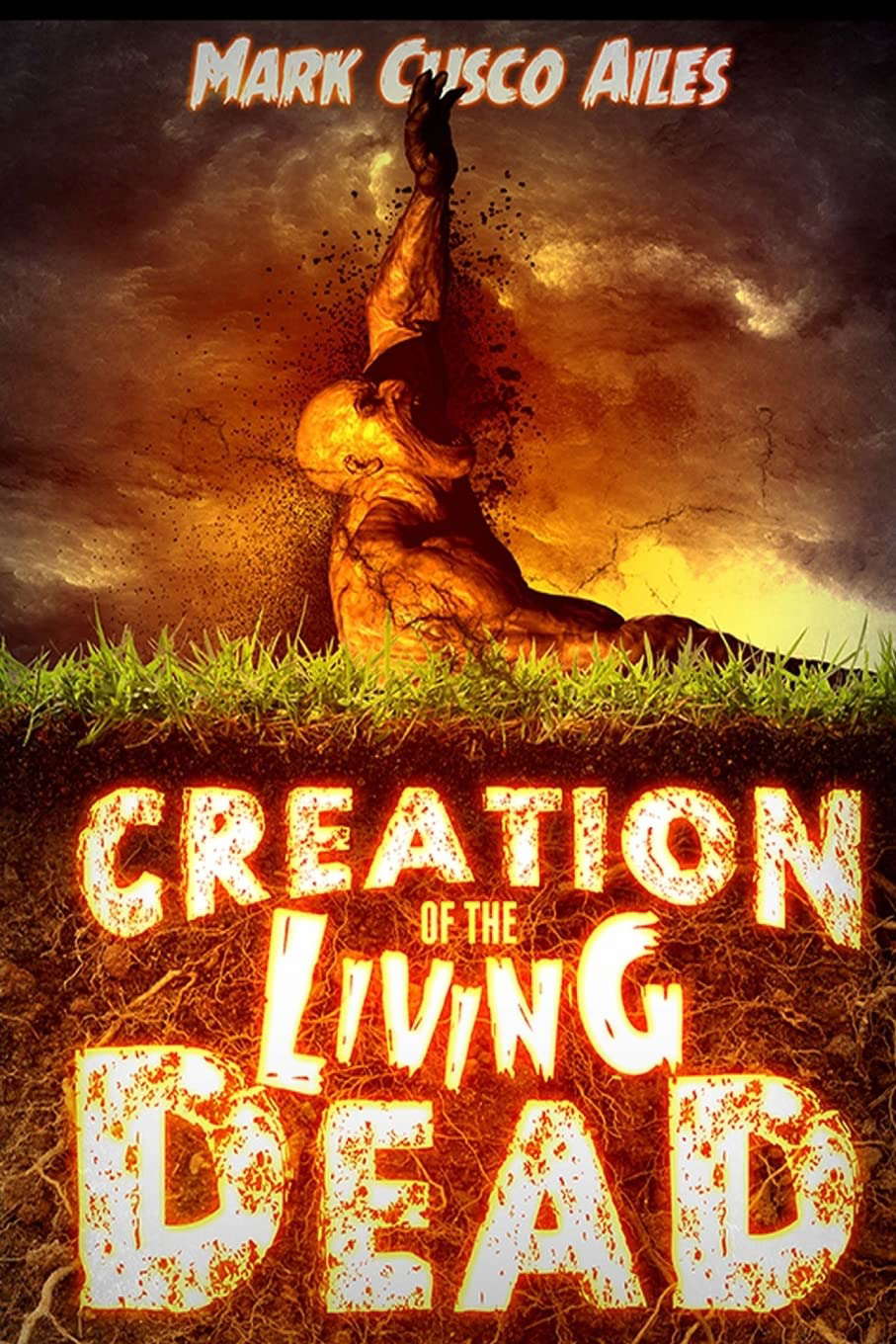 Creation of the Living Dead (The Z-Day Trilogy) poster
