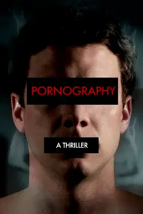 Pornography: A Thriller poster