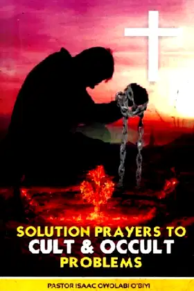 SOLUTION PRAYERS TO CULT & OCCULT PROBLEMS poster