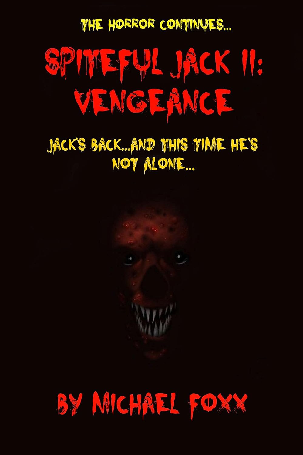 Spiteful Jack II: Vengeance: Jack's back...and this time he's not alone poster