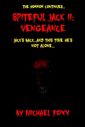 Spiteful Jack II: Vengeance: Jack's back...and this time he's not alone poster