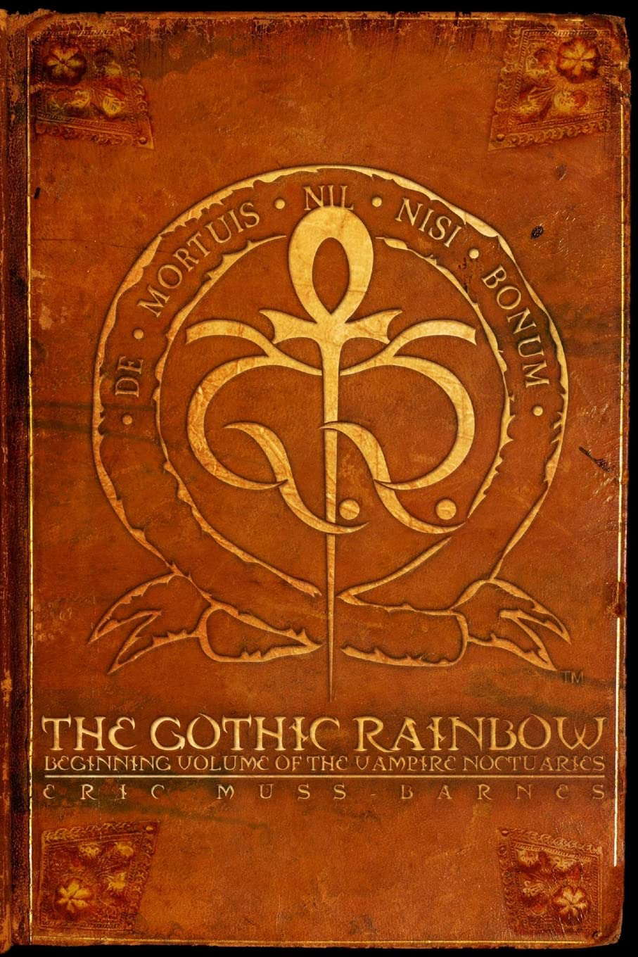 The Gothic Rainbow: Beginning Volume Of The Vampire Noctuaries (Paperback) poster