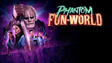 Phantom Fun-World - Trailer RATED TV-MA *Viewer Discretion Advised* poster