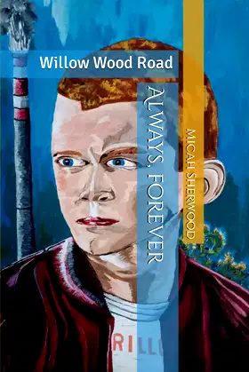 Always, forever: Willow Wood Road poster
