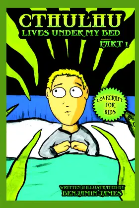 Cthulhu Lives Under My Bed - Part 1: Lovecraft For Kids poster