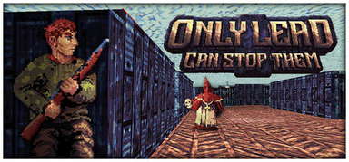 Only Lead Can Stop Them capsule