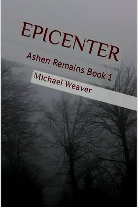 Epicenter: Ashen Remains Book 1 poster