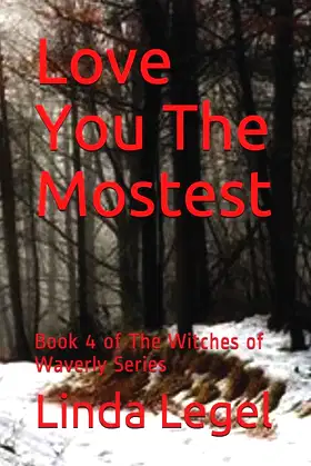 Love You The Mostest: Book 4 of The Witches of Waverly Series poster