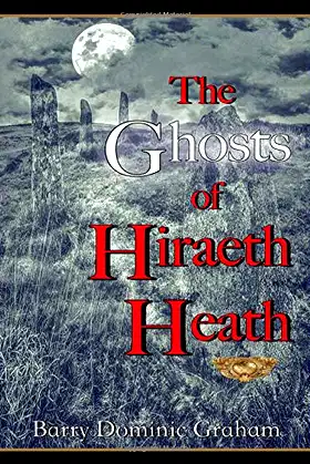 The Ghosts of Hiraeth Heath poster