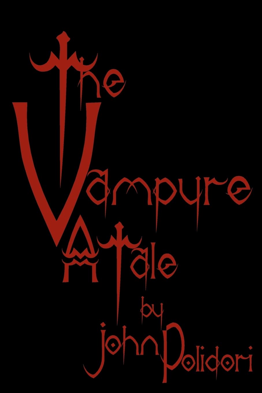 The Vampyre: Cool Collector's Edition - Printed In Modern Gothic Fonts poster