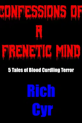 Confessions Of A Frenetic Mind: 5 Tales of Blood-Curdling Terror poster