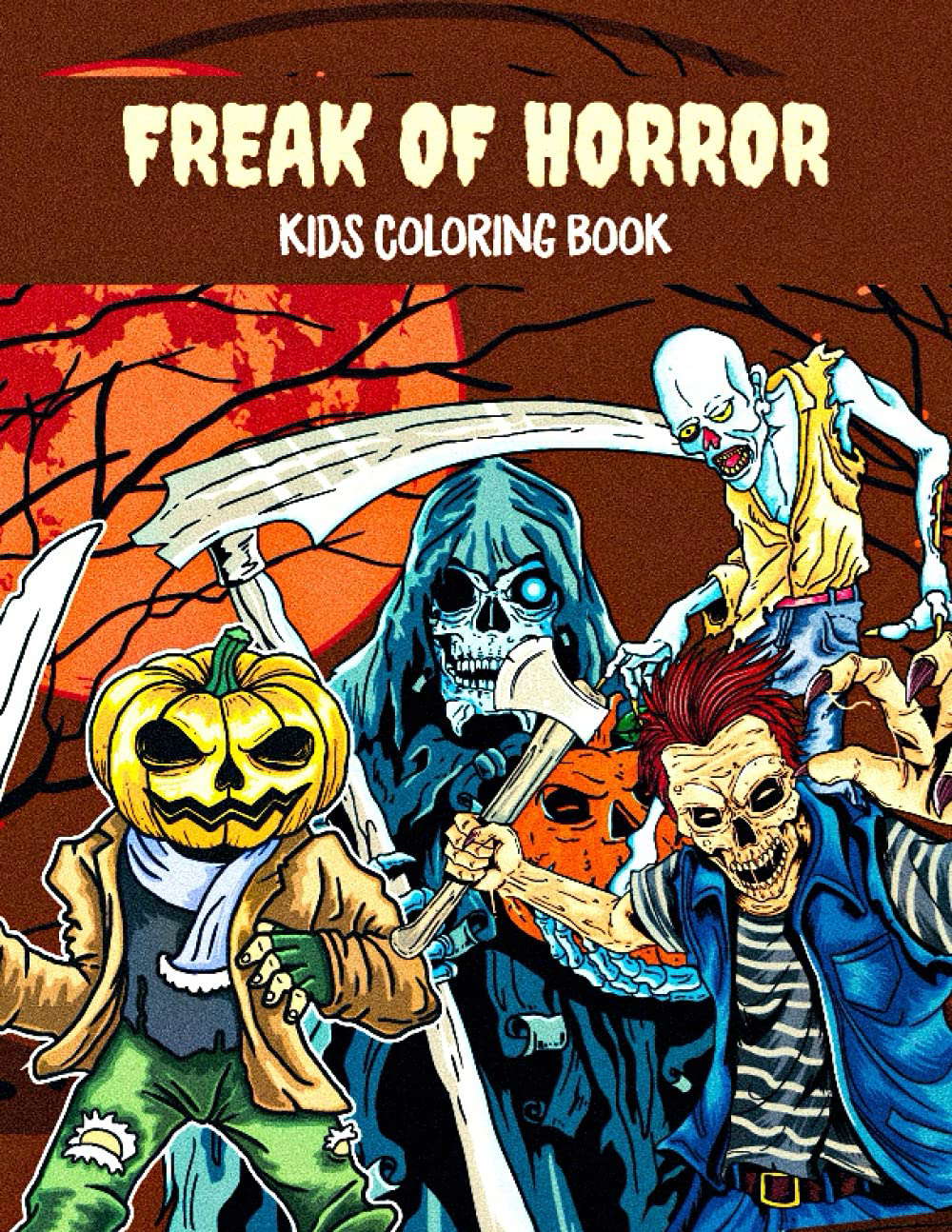 Freak of horror kids coloring book: Halloween Holiday Gifts for Kids poster