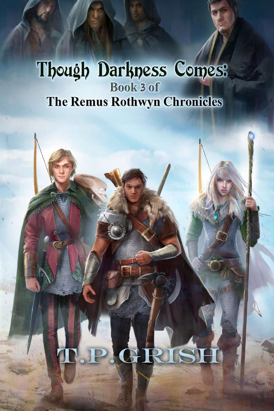 Though Darkness Comes: Book 3 of The Remus Rothwyn Chronicles poster