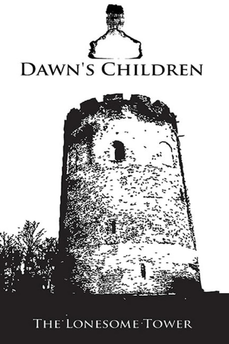 Dawn's Children: The Lonesome Tower poster