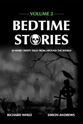 Bedtime Stories - Volume 2: 40 More Creepy Tales From Around The World poster