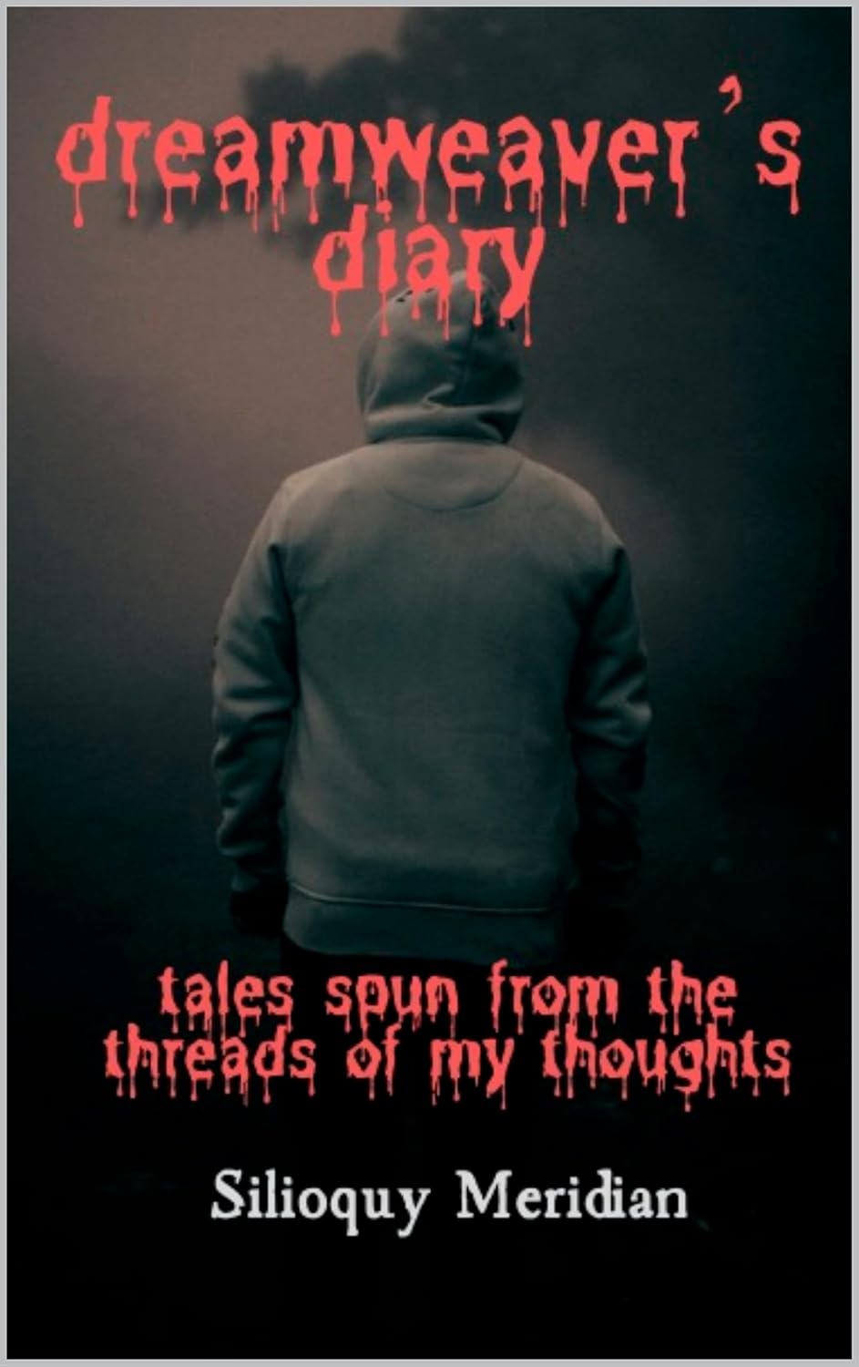 Dreamweaver's Diary: Tales Spun from the Threads of My Thoughts poster