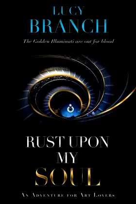 Rust Upon My Soul: An adventure for art lovers (The Gold Gift Series) poster