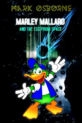 MARLEY MALLARD AND THE EGG FROM SPACE poster