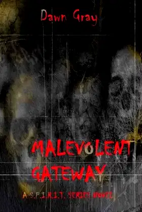 Malevolent Gateway (The S.P.I.R.I.T. Series) poster
