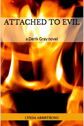 Attached to Evil: a Derik Gray novel poster