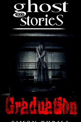 Ghost Stories: Graduation poster