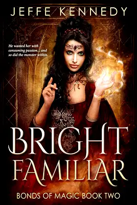 Bright Familiar: a Dark Fantasy Romance (Bonds of Magic Book 2) poster