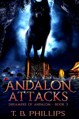 Andalon Attacks: Dreamers of Andalon Book Three (Dreamers of Andalon® 3) poster