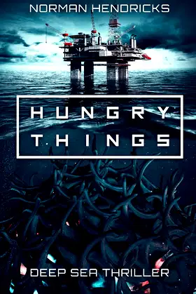 Hungry Things: A Deep Sea Thriller poster