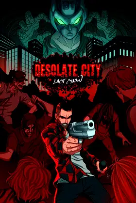 Desolate City: Last Show poster