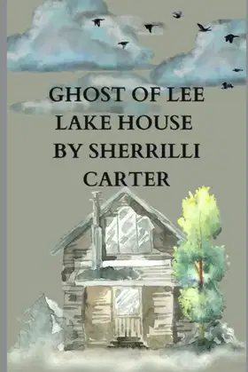 Ghost of Lee Lake House poster