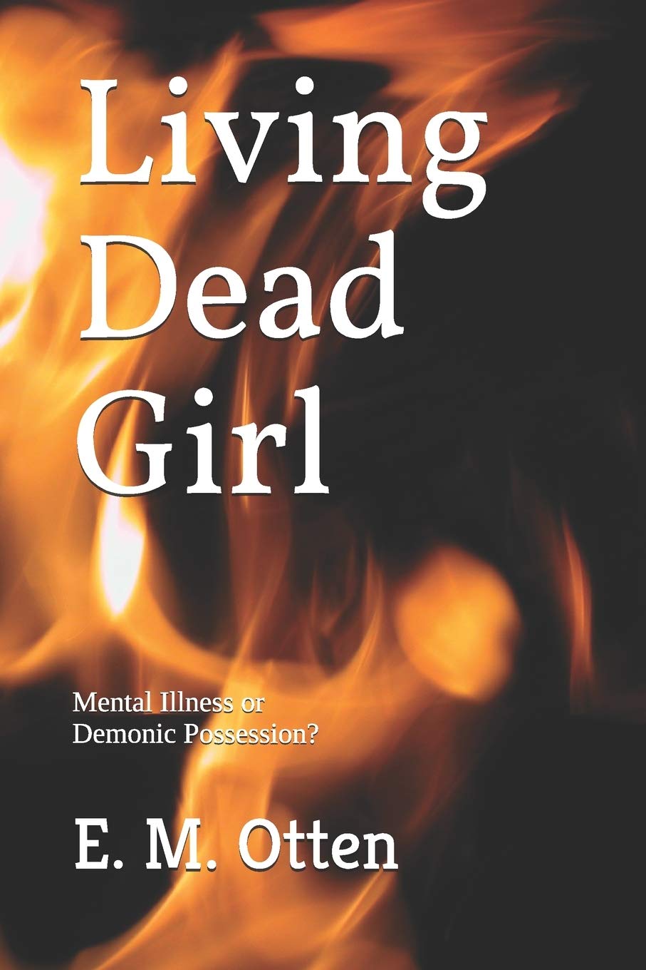 Living Dead Girl: Mental Illness or Demonic Possession? poster