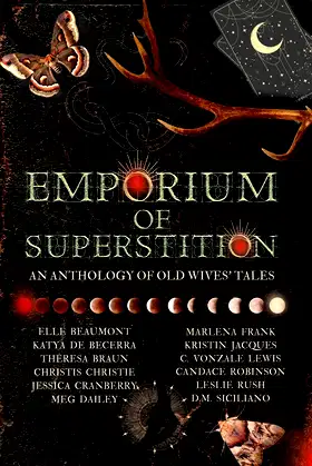 Emporium of Superstition: An Old Wives' Tale Anthology poster