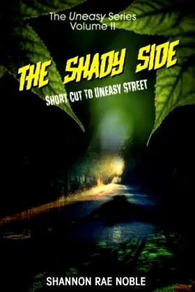 The Shady Side: Shortcut to Uneasy Street poster