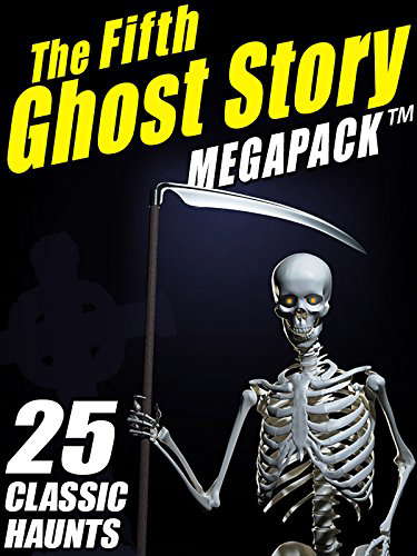 The Fifth Ghost Story MEGAPACK ®: 25 Classic Haunts poster