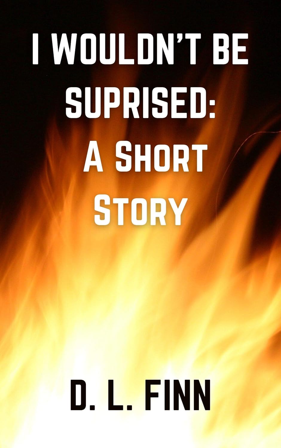 I Wouldn't Be Surprised: A Short Story poster