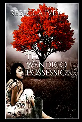 The Wendigo Possession (The Wendigo Possession Series) poster
