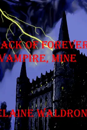 Back of Forever: Vampire, Mine poster