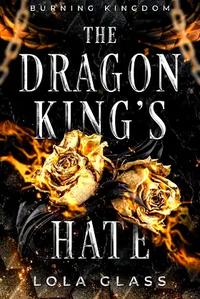The Dragon King's Hate (Burning Kingdom Book 2) poster