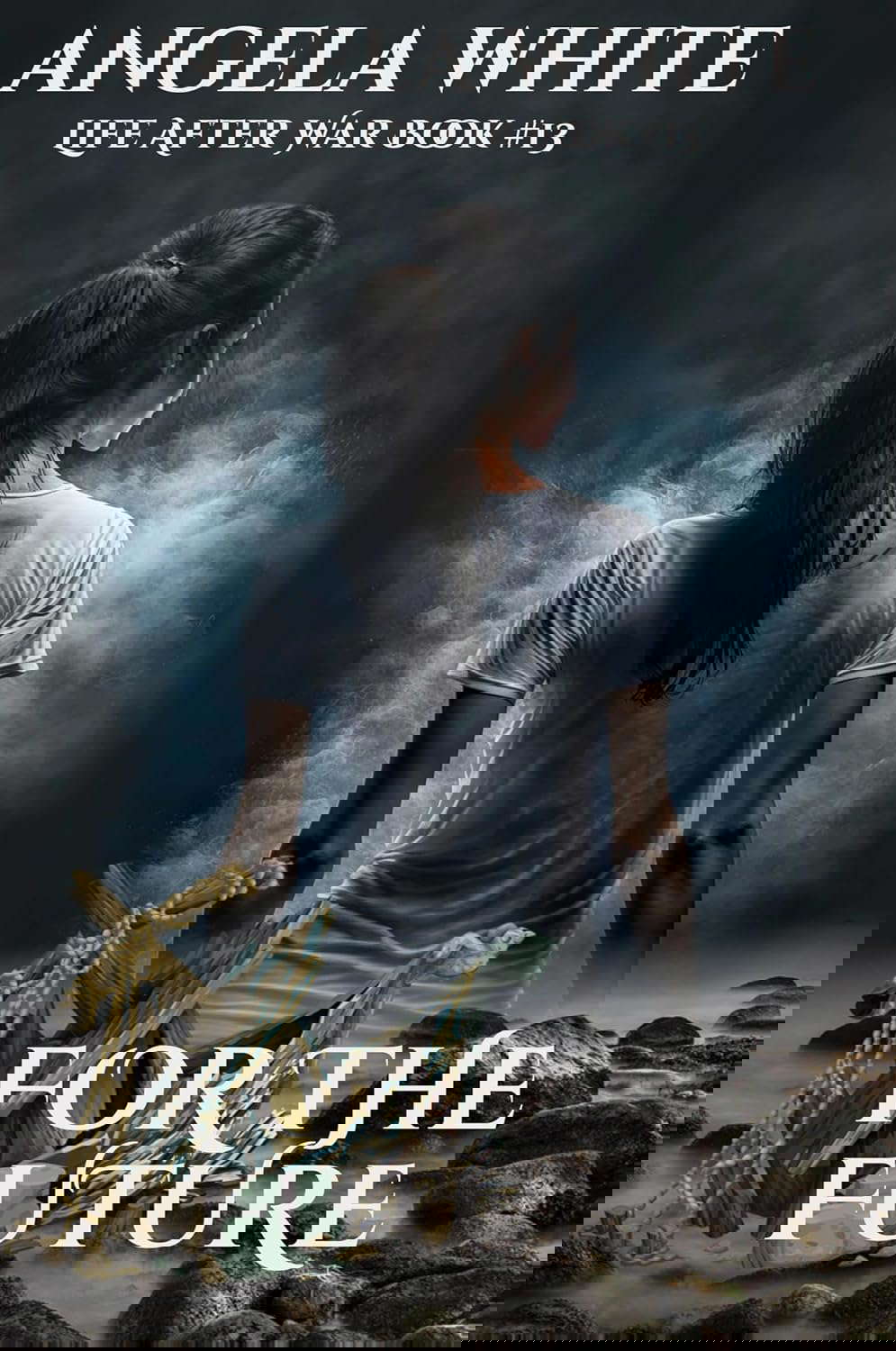 For The Future (Life After War Book 13) poster