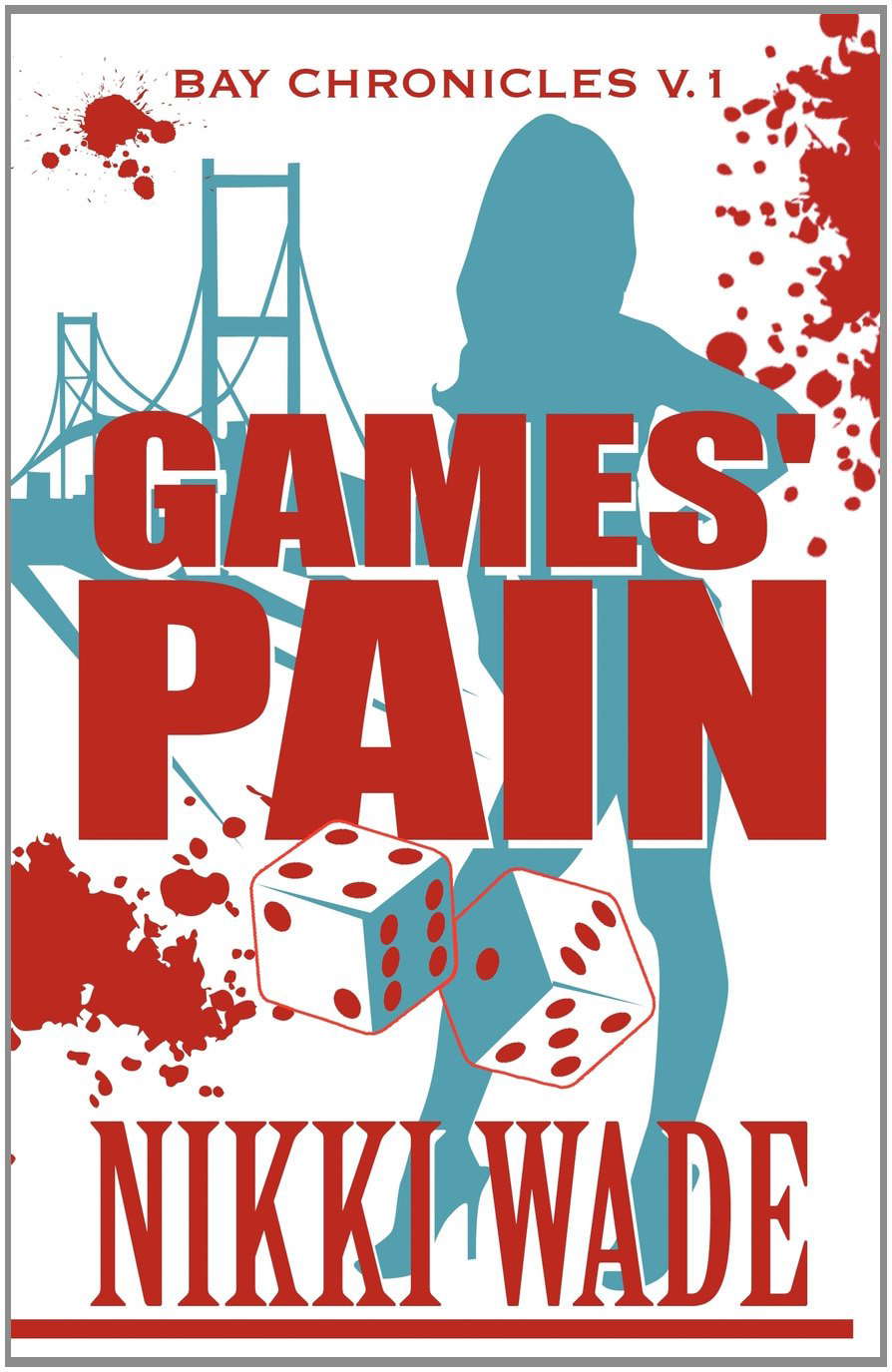 Games' Pain: Bay Chronicles V.1 poster
