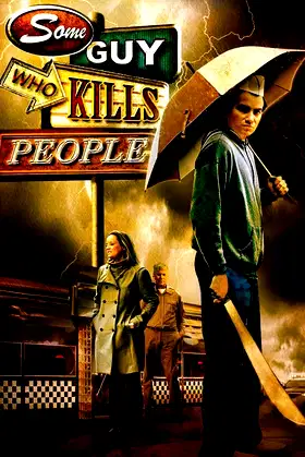 Some Guy Who Kills People poster