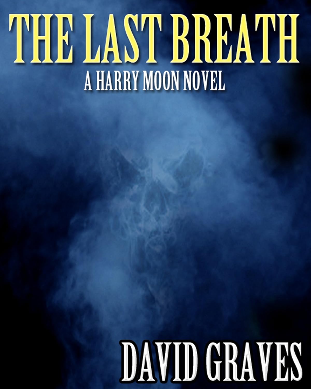 The Last Breath: A Harry Moon Novel poster