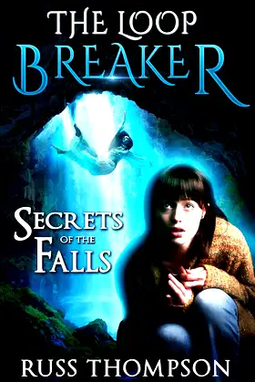 Secret of the Falls (The Loop Breaker Book 2) poster
