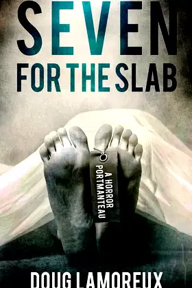 Seven for the Slab: A Horror Portmanteau poster