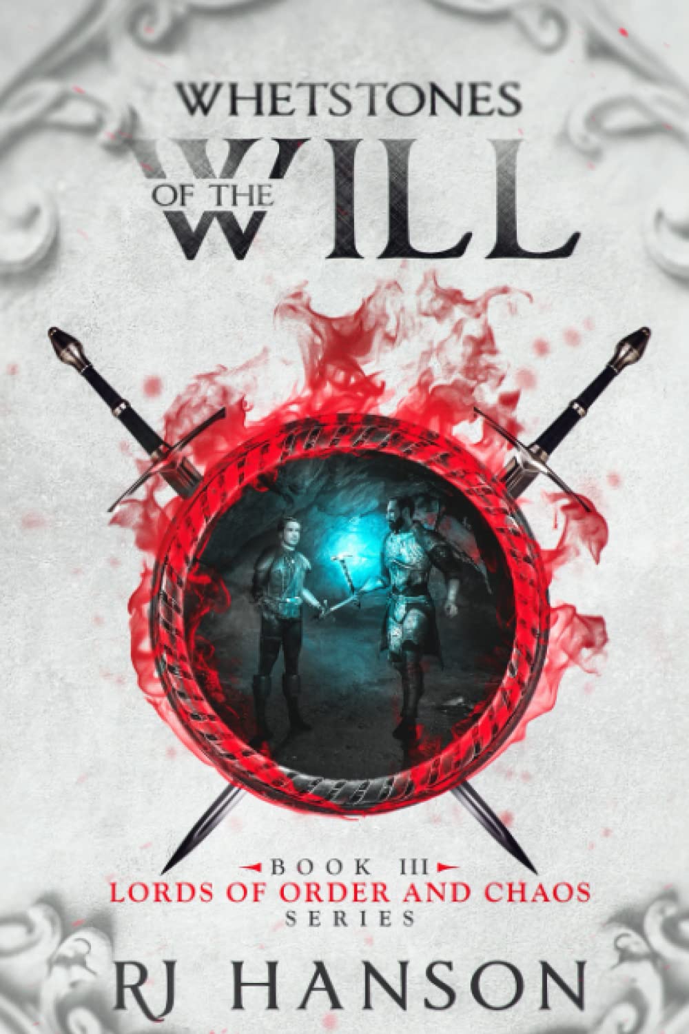 Whetstones of the Will: Book III Lords of Order and Chaos Series poster