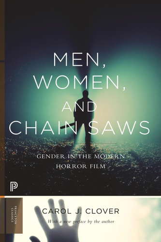 Men, Women and Chainsaws: Gender in the Modern Horror Film poster