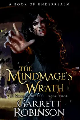 The Mindmage's Wrath: A Book of Underrealm poster