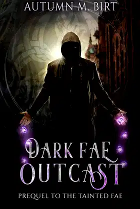 Dark Fae Outcast: A Fae Apocalypse Novel (Tainted Fae) poster